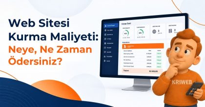 Web Sitesi Kurma Maliyeti: Neye, Ne Zaman Para Ödersiniz?